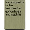 Homoeopathy in the Treatment of Gonorrhoea and Syphilis door N.K. Banerjee