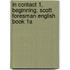 In Contact 1, Beginning, Scott Foresman English Book 1A