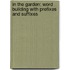 In the Garden: Word Building with Prefixes and Suffixes