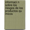 Informaci N Sobre Los Riesgos de Los Productos Qu Micos door United States Government