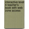Interactive Level 4 Teacher's Book with Web Zone Access door Joanna Budden