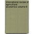 International Review of Agricultural Economics Volume 8