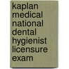 Kaplan Medical National Dental Hygienist Licensure Exam door Paula Tomko