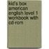 Kid's Box American English Level 1 Workbook With Cd-Rom