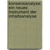 Konsensanalyse: Ein neues Instrument der Inhaltsanalyse door Jasmin Top