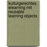 Kulturgerechtes eLearning mit Reusable Learning Objects door Nihad Dzubur