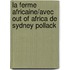 La Ferme Africaine/Avec Out of Africa De Sydney Pollack