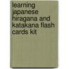 Learning Japanese Hiragana and Katakana Flash Cards Kit by Emiko Konomi