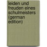Leiden Und Freuden Eines Schulmeisters (German Edition) by Jeremias Gotthelf