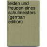Leiden Und Freuden Eines Schulmeisters (German Edition) door Jeremias Gotthelf