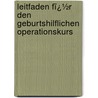 Leitfaden Fï¿½R Den Geburtshilflichen Operationskurs door Albert Dï¿½Derlein