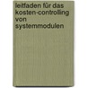 Leitfaden für das Kosten-Controlling von Systemmodulen door Rene Schmidt