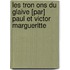Les Tron Ons Du Glaive [Par] Paul Et Victor Margueritte