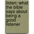 Listen: What the Bible Says about Being a Good Listener
