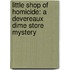 Little Shop Of Homicide: A Devereaux Dime Store Mystery