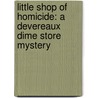 Little Shop Of Homicide: A Devereaux Dime Store Mystery by Denise Swanson