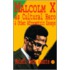 Malcolm X As Cultural Hero And Other Afrocentric Essays