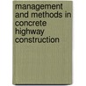 Management and Methods in Concrete Highway Construction door John Leman Harrison