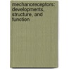 Mechanoreceptors: Developments, Structure, and Function door Pavel Hnik