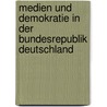 Medien Und Demokratie in Der Bundesrepublik Deutschland door Elisabeth Enders
