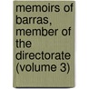 Memoirs Of Barras, Member Of The Directorate (Volume 3) door Paul Barras