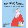 Men Should Never...: A How-Not-To Guide For Today's Man door Helena Owen