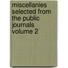 Miscellanies Selected from the Public Journals Volume 2 by Joseph Tinker Buckingham