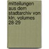 Mitteilungen Aus Dem Stadtarchiv Von Kln, Volumes 28-29
