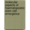 Molecular aspects of haematopoietic stem cell emergence door Krisztina Herberth-Minko