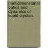 Multidimensional Optics and Dynamics of Liquid Crystals door Shouping Tang