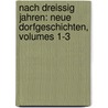 Nach Dreissig Jahren: Neue Dorfgeschichten, Volumes 1-3 door Berthold Auerbach
