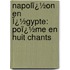 Napolï¿½On En Ï¿½Gypte: Poï¿½Me En Huit Chants