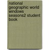 National Geographic World Windows Seasons2 Student Book door Ybm