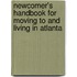 Newcomer's Handbook for Moving to and Living in Atlanta
