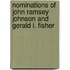 Nominations of John Ramsey Johnson and Gerald I. Fisher
