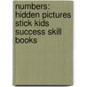 Numbers: Hidden Pictures Stick Kids Success Skill Books door Teresa Domnauer