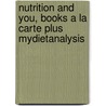 Nutrition And You, Books A La Carte Plus Mydietanalysis door Joan Salge Blake