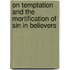 On Temptation and the Mortification of Sin in Believers