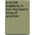Oral Folk Traditions in Toni Morrison's Song of Solomon