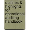 Outlines & Highlights For Operational Auditing Handbook by Cram101 Textbook Reviews