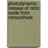 Photodynamic Release Of Nitric Oxide From Nitrosothiols door Rojana Leecharoen