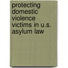 Protecting Domestic Violence Victims In U.s. Asylum Law door Dickson Ntwiga