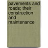 Pavements and Roads; Their Construction and Maintenance by Edward Gurley Love
