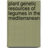 Plant Genetic Resources of Legumes in the Mediterranean by Nigel Maxted