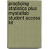 Practicing Statistics Plus Mystatlab Student Access Kit