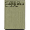 Privatization and Deregulation Policies in South Africa door Nkosana Mfuku