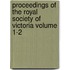 Proceedings of the Royal Society of Victoria Volume 1-2