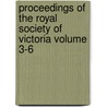 Proceedings of the Royal Society of Victoria Volume 3-6 door Royal Society of Victoria