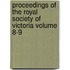 Proceedings of the Royal Society of Victoria Volume 8-9