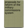 Proposals for Reform of the Military Commissions System door United States Congressional House